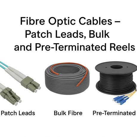 Fibre Optic Cables – Patch Leads, Bulk & Custom Terminated Options